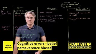 Cognitive errors - belief perseverence biases (for the CFA Level 1 exam)