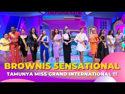 Perwakilan Miss Grand International Hadir Ke Brownis Nih !!! | BROWNIS (18/10/22) P2