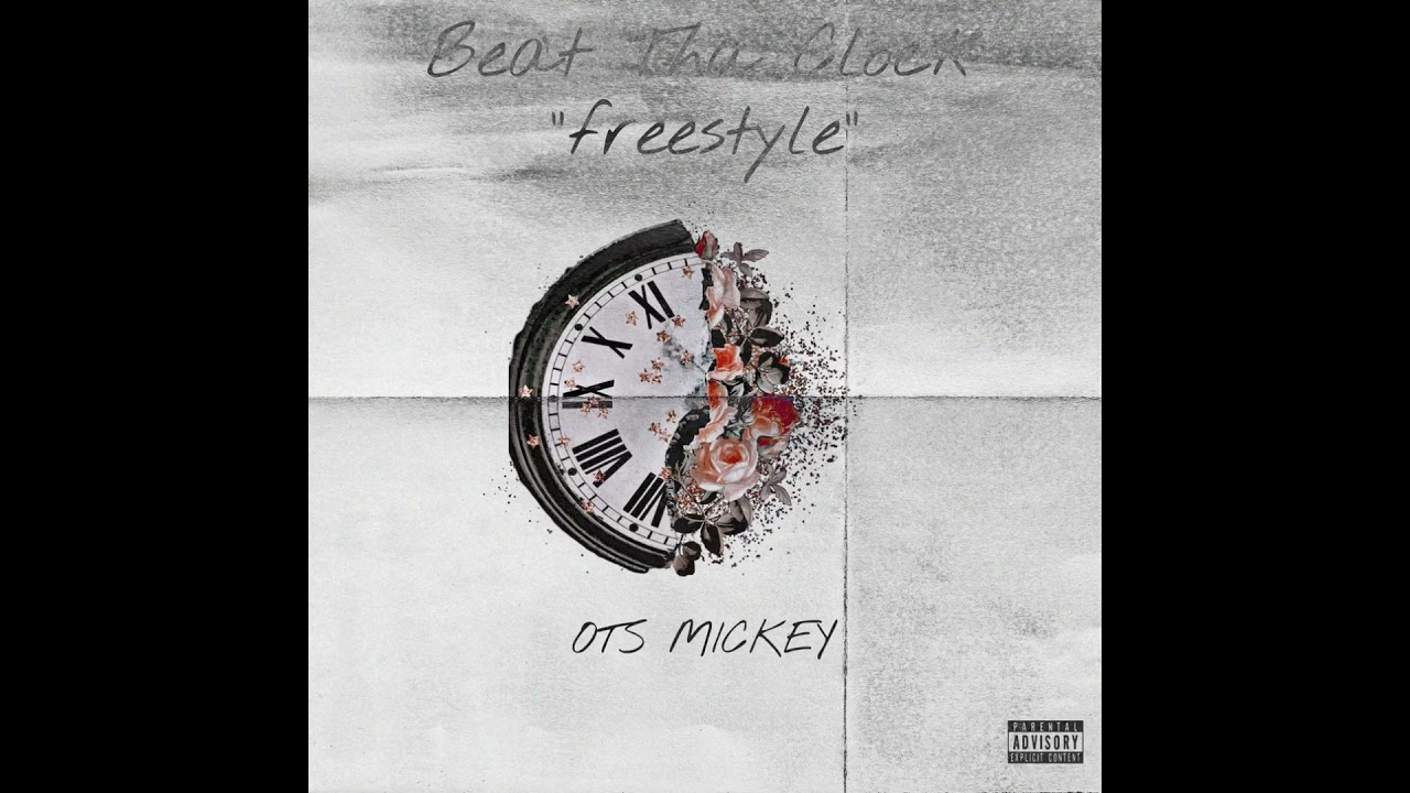 Ots Mickey Beat Tha Clock “Freestyle” YouTube