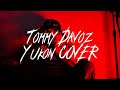Tommy Davoz - Yukon (COVER)+1VERSOMÍO