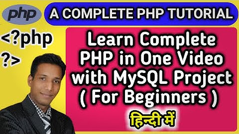 PHP Tutorial | Learn complete PHP in one video with MySQL database
