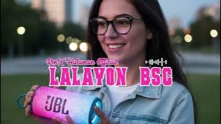 JOGET LALAYON 🍵SOUND BSC 🍵 VIRAL TIKTOK 🍵 MIXING 2025 [ RmX Hyllman  ]