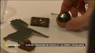 Club des croqueurs de chocolat : ils visent d'expérience