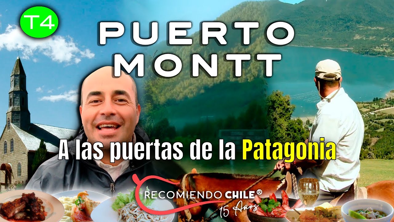 Puerto Montt y la Entrada a la Patagonia | #recomiendochile T4E4