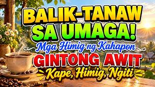 KAPE, HIMIG, NGITI ☀️ Classic OPM Hits 70s 80s 90s | Feel-Good Morning Playlist