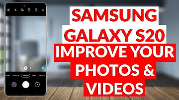 Samsung Galaxy S20 How To Set Up & Improve The Camera