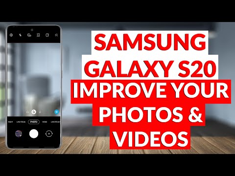 Samsung Galaxy S20 How To Set Up & Improve The Camera&rsquo;s Phone & Video Quality