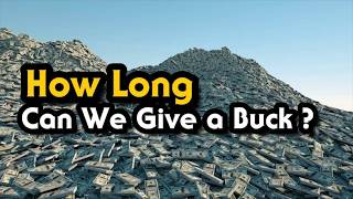 How Long Can We Give a Buck ? Civilization Cycle Live Show