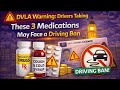 DVLA Warning Explained: 3 Common Medications That Could Stop You Driving