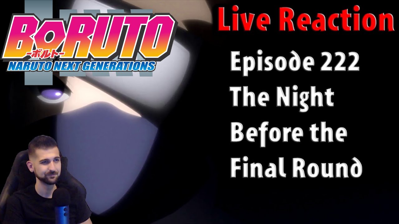 Boruto 222 The Night Before the Final Round Live Reaction