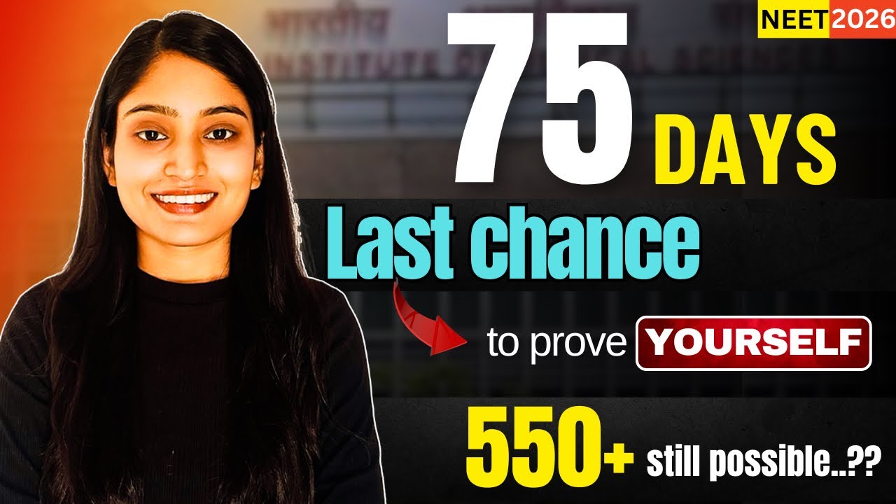75 Days Left for NEET 2026 😱 | Last Chance to Prove Yourself | 550+ Still Possible? Nidhi Verma 