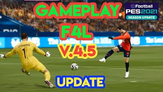 PES 2021 F4L - Realistic Gameplay V4.5 Update Maret 2025