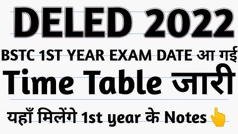 bstc 1st year exam date 2022// bstc 1st time table 2022// Deled 1st year exam 2023// deled exam 2023