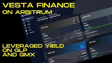 Arbitrum | Vesta Finance and leveraged GLP/GMX Yield