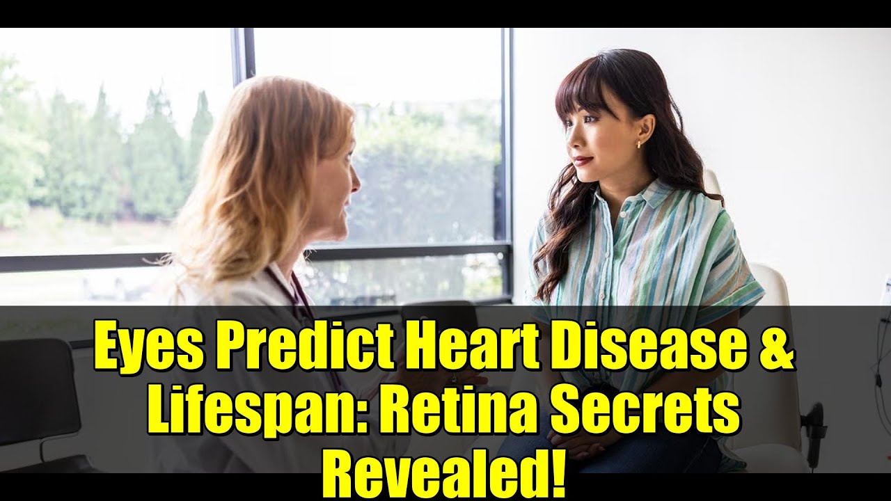 Eyes Predict Heart Disease & Lifespan: Retina Secrets Revealed!