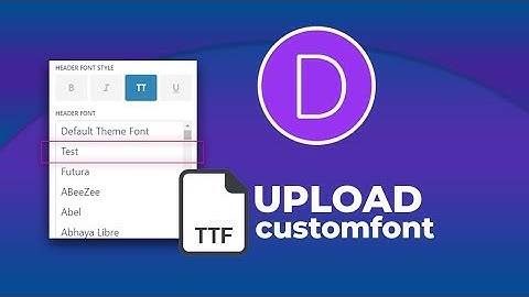 How To Upload Fonts To Divi And Extra Theme Tutorial