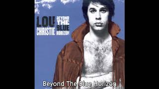 Video thumbnail of "Lou Christie - Beyond The Blue Horizon"