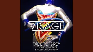 Fade To Grey (Lecomte de Brégeot and Violet Chachki Remix)