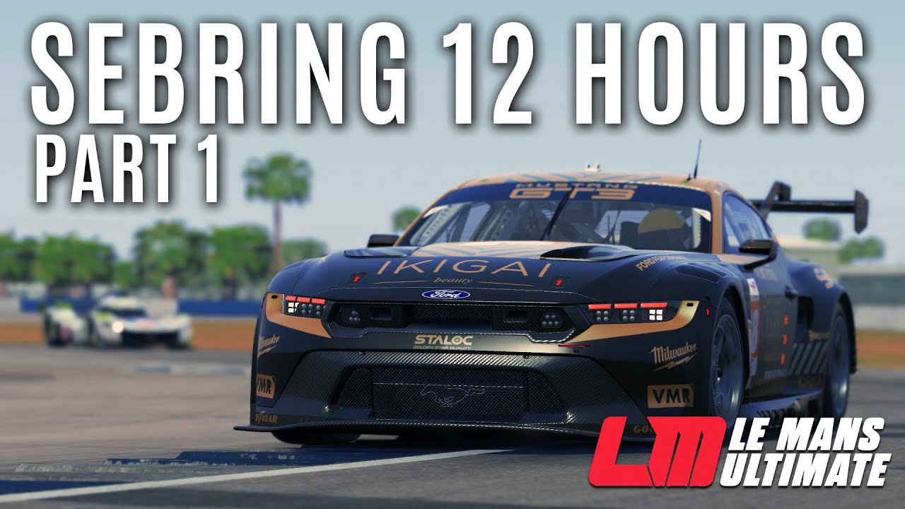 12 Hours of Sebring Part 1 | Le Mans Ultimate