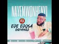 EDE EDOSA - NAYEMWUNHENYI [LATEST BENIN MUSIC]