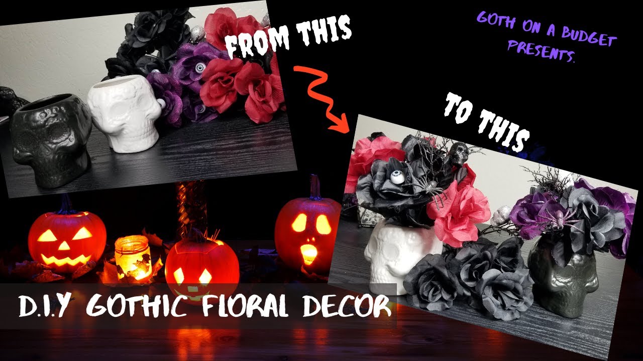D.I.Y Gothic Floral On A Budget YouTube