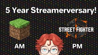 5 Year Streamerversary!