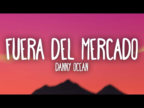 Danny Ocean - Fuera del mercado