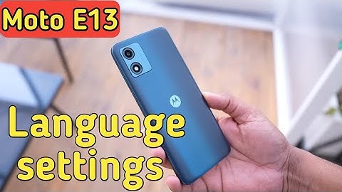 Moto E13   Mein Language Kaise Change Karen, How To Change Language Setting In Moto E13,