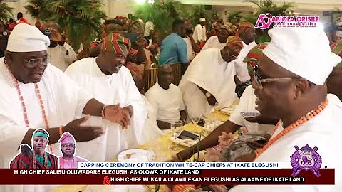 WATCH THE TRADITION CAPPING CEREMONY OF WHITE-CAP CHIEFS OF IKATE ELEGUSHI KINGDOM