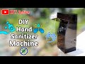 Hand sanitizer Machine👌 ।। How to make Automatic Hand Sanitizer Machine at Home ।। DIY Active