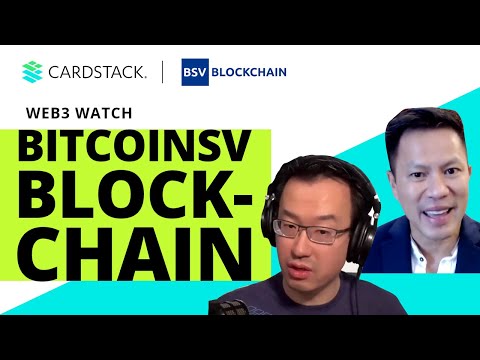 Web3 Watch | BitcoinSV Blockchain with BSV Association's Founding President Jimmy Nguyen