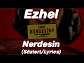 Ezhel Nerdesin Sözleri Lyrics 