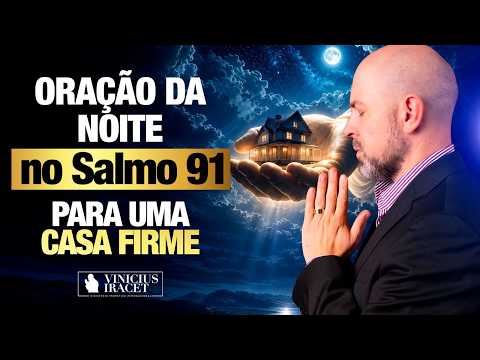 NIGHT PRAYER PSALM 91 FOR A HOUSE FIRM IN GOD'S HANDS - EVERYTHING IN THE HANDS OF JESUS