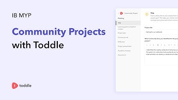 Streamline MYP Community Projects with Toddle | International Baccalaureate