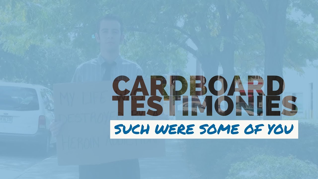 Cardboard Testimonies Such Were Some of You (Updated) YouTube