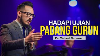Menghadapi UJIAN PADANG GURUN | Khotbah Ps. Michael Gunawan | GSJS Online by GSJS Church 4,908 views 3 months ago 41 minutes