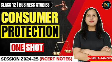 Ch 12 Consumer Protection - ONE SHOT from NCERT | Business Studies | Class 12 | NCERT Notes