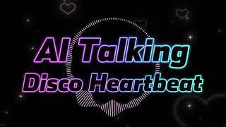 Ai Talking - Disco Heartbeat (New Eurodisco 2024)