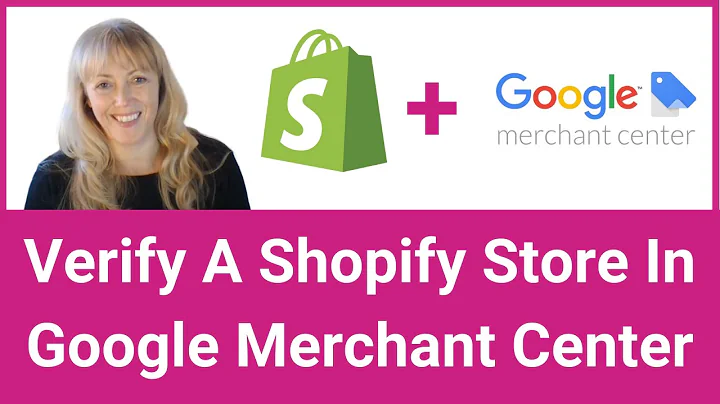 Unlock the Power of Google Shopping with Shopify Verification