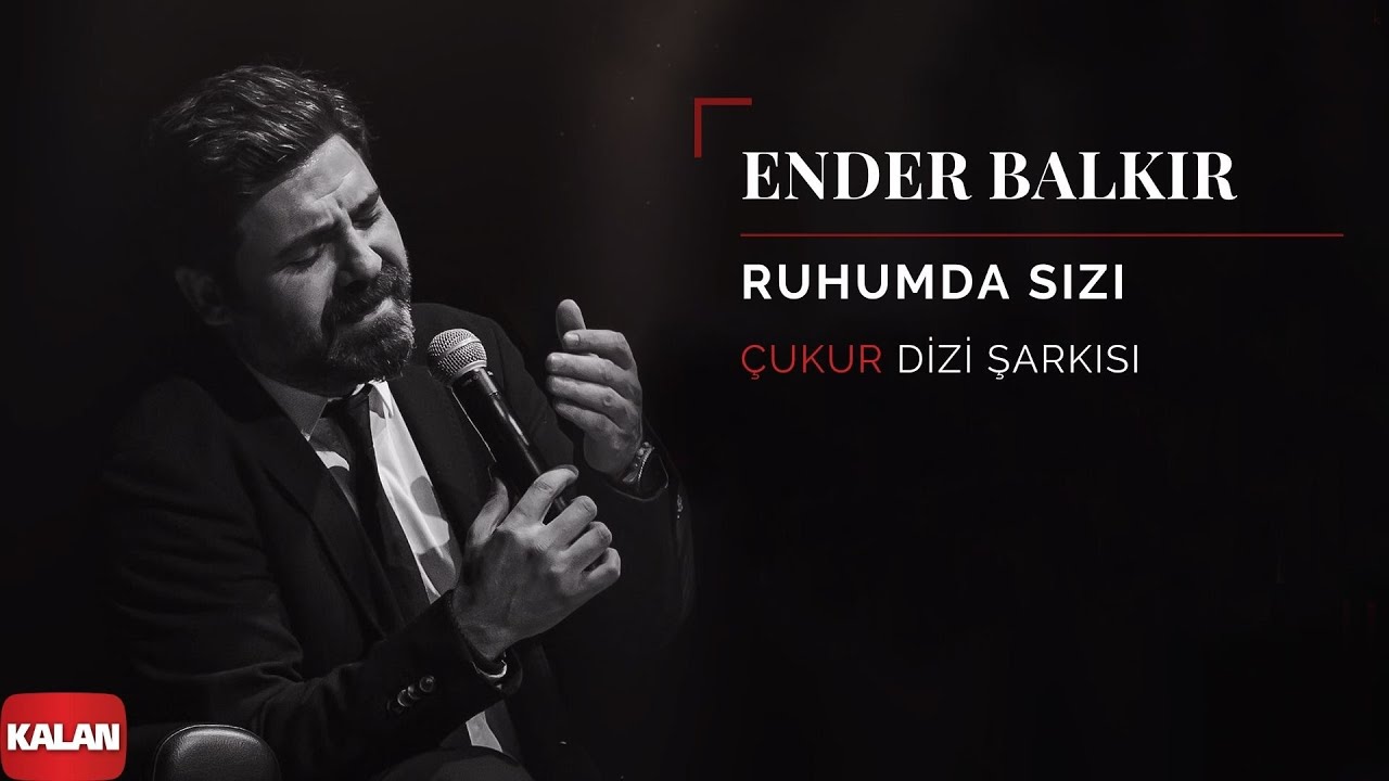 Ender Balkr   Ruhumda Sz  ukur Dizi arks  2019 Kalan Mzik 