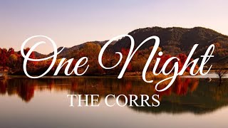 ONE NIGHT LYRICS...THE CORRS..#onenightlyrics #thecorrs