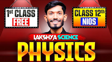Nios Class 12th PHYSICS Chapter 3 || Laws of Motion || Basics of Nios Physics || Lakshya Day 1st