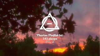 ⋆‧˚ʚ♡ɞ˚‧⋆      ♡ A Therian Playlist for the otherkin Community!PT2