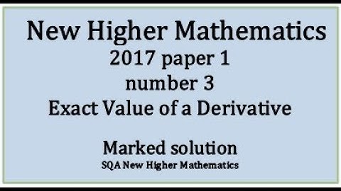 2018 SQA Higher Mathematics Paper 1 no.3 Exact Value of a Derivative