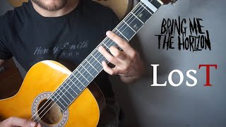 Bring Me The Horizon - LosT [Fingerstyle Guitar Cover]