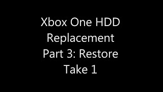Xbox One Internal Hard Drive Replacement Part 03: Restore Factory Defaults Take 1