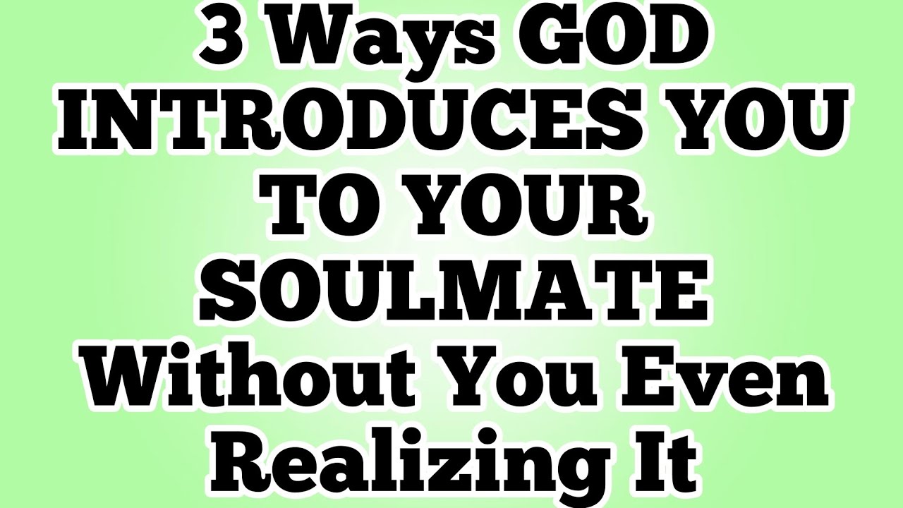 3 Hidden Ways God Introduces You to Your Soulmate Without You Even Knowing