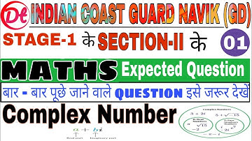 Maths| Complex Number |Indian Coast Guard Navik(GD)|Stage-1 के Section-II के Question|@n.k.Sir