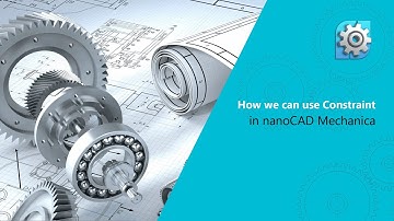 How we can use Constraint in nanoCAD Mechanica