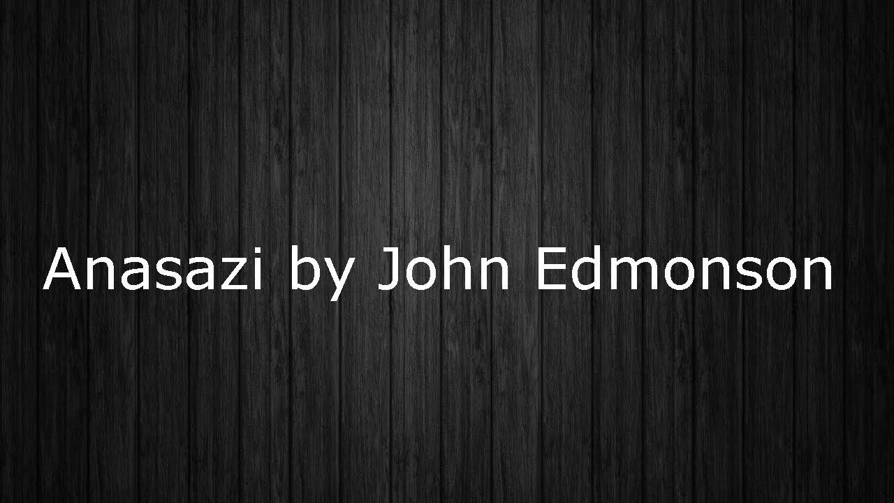 Anasazi by John Edmonson